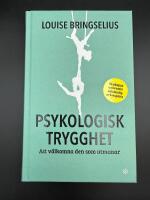 Psykologisk trygghet : att v&auml;lkomna den som utmanar