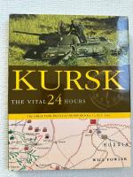 Kursk : the vital 24 hours