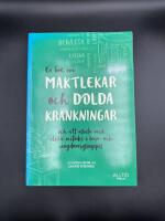 En bok om maktlekar och dolda kränkningar och om att arbeta med olika metoder i barn- och ungdomsgrupper