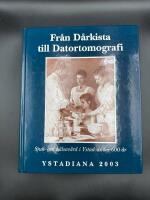 Från dårkista till datortomografi : sjuk- och hälsovård i Ystad under 600 år