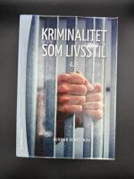 Kriminalitet som livsstil 4.0