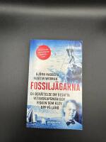 Fossilj&auml;garna : en ber&auml;ttelse om besatta vetenskapsm&auml;n och fisken som klev upp p&aring; land