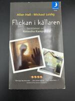 Flickan i k&auml;llaren : ber&auml;ttelsen om Natascha Kampusch