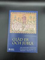 Gaudete et Exsultate - Gl&auml;d er och jubla : om kallelsen till helighet i v&auml;rlden av i dag