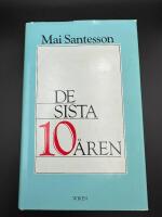 De sista 10 &aring;ren : en Mansbok