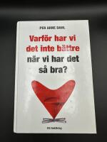 Varf&ouml;r har vi det inte b&auml;ttre n&auml;r vi har det s&aring; bra?