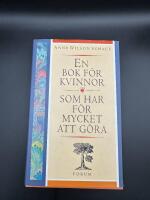 En bok f&ouml;r kvinnor som har f&ouml;r mycket att g&ouml;ra