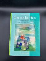Om meditation, Konsten att uppn&aring; lugn, sj&auml;lvk&auml;nsla och insikt
