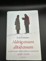 Aldrig ensam, alltid ensam : Samtalen med G&ouml;ran Persson 1996-2006