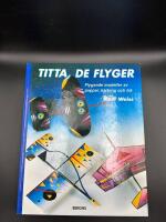 Titta, de flyger. Flygande modeller av papper, kartong och tr&auml;