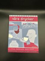 V&aring;ra drycker till vardags och till fest