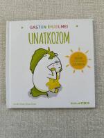 Gaston &eacute;rzelmei - Unatkozom Ungerska