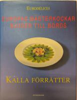 Kalla f&ouml;rr&auml;tter EUROPAS M&Auml;STERKOCKAR BJUDER TILL BORDS