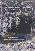 Den bortgl&auml;mda gruvbyn K&auml;rrgrufvan
