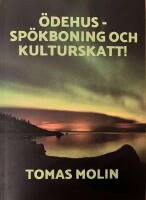 &Ouml;dehus - Sp&ouml;kboning och Kulturskatt! : &Ouml;rebro l&auml;n och &ouml;stra V&auml;rmland