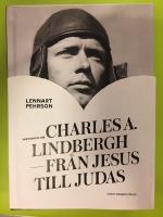 Historien om Charles A. Lindbergh : från Jesus till Judas