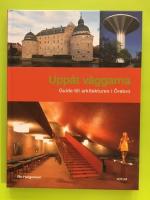 Upp&aring;t v&auml;ggarna : guide till arkitekturen i &Ouml;rebro