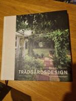 Tr&auml;dg&aring;rdsdesign : f&ouml;r en vackrare hemtr&auml;dg&aring;rd