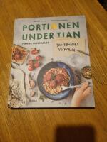 Portionen under tian : 300-kronorsveckorna - bra mat f&ouml;r dig, din pl&aring;nbok och planeten