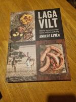 Laga vilt : b&auml;sta recepten med hjort, vildsvin och &auml;lg