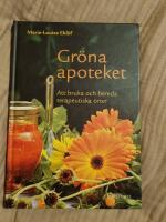 Gr&ouml;na apoteket - att bruka och bereda terapeutiska &ouml;rter