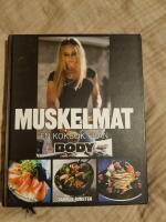 Muskelmat : en kokbok fr&aring;n Body