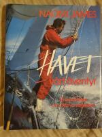 Havet - v&aring;rt &auml;ventyr - 15 ber&auml;ttelser om dj&auml;rva seglatser