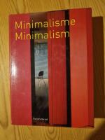 Minimalism, minimalistisk - Minimalisme, minimalistisk =Minimalisme, minimalistisk