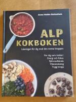 ALP kokboken : l&ouml;sningen f&ouml;r dig med den envisa kroppen