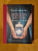 Modern mystik : Den dolda v&auml;gen till inre klarhet