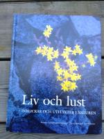 Liv och lust : inblickar och utflykter i naturen