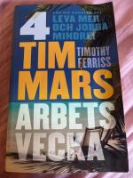 4 timmars arbetsvecka : konsten att leva mer & jobba mindre