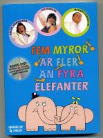 Fem myror &auml;r fler &auml;n fyra elefanter