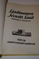 Landtmannen Svenskt Land Tidskrift f&ouml;r Landtm&auml;n 100 &aring;r med svenskt lantbruk