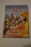 Min f&ouml;rsta bibel : ber&auml;ttelser ur Gamla och Nya testamentet