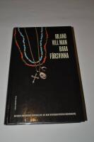 Ibland vill man bara f&ouml;rsvinna : en bok om Dogge Doggelito