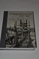 P&aring; byggm&auml;starens tid 1920-1957
