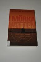 I m&ouml;rka vatten : hur svenska folket f&ouml;rdes bakom ljuset i ub&aring;tsfr&aring;gan