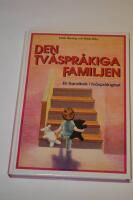 Den tvåspråkiga familjen : en handbok i tvåspråkighet