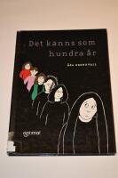Det k&auml;nns som hundra &aring;r