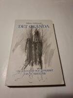 Det ok&auml;nda - om ockultism och andlighet i en ny tids&aring;lder
