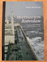 Destination Rotterdam : ur en sj&ouml;manspr&auml;sts dagbok med fokus p&aring; 1960-talet