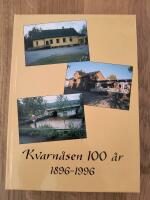 Kvarn&aring;sen 100 &aring;r 1896-1996