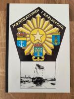 Fortifikationen i Karlskrona : kort minnesskrift och beskrivning med anledning av fortifikationens 350-&aring;riga tillvaro som sj&auml;lvst&auml;ndig organisation