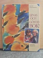 Lenas och G&ouml;stas bok : Om konsten att njuta livet