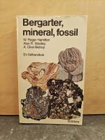 Bergarter, mineral, fossil : En f&auml;lthandbok