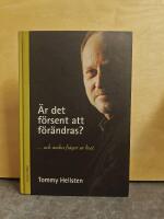 &Auml;r det f&ouml;rsent att f&ouml;r&auml;ndras? : -och andra fr&aring;gor ur livet