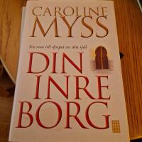 Din inre borg : en resa till djupet av din sj&auml;l