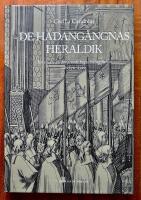 De h&auml;dang&aring;ngnas heraldik : en studie av broderade begravningsfanor ca 1670-1720