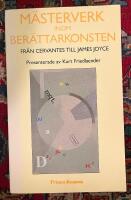 M&auml;sterverk inom ber&auml;ttarkonsten : fr&aring;n Cervantes till James Joyce